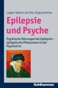 Epilepsie und Psyche - Psychische Störungen bei Epilepsie - epileptische Phänomene in der Psychiatrie.