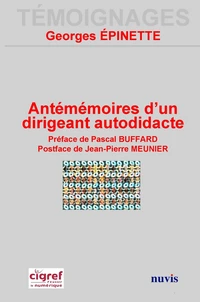 Antémémoires d'un dirigeant autodidacte