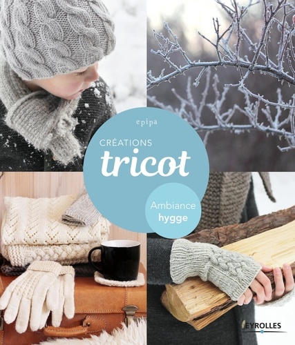 Créations tricot. Ambiance Hygge