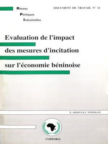 Évaluation de l'impact des mesures d'incitation sur l'économie béninoise. Réseau de Recherche sur les Politiques Industrielles en Afrique (RPI)