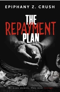  Epiphany Z. Crush - The Repayment Plan.