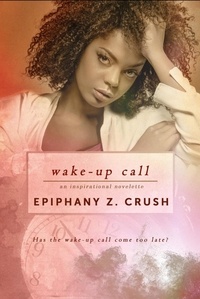  Epiphany Z. Crush - Wake-up Call.