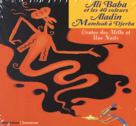 Sharif Alaoui - Ali Baba et les 40 voleurs, Aladin Mamlouk à Djerba - Contes des Mille et Une Nuits. 1 CD audio