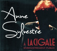Anne Sylvestre - Anne Sylvestre à la Cigale.