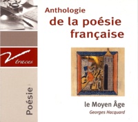 Georges Hacquard - Anthologie de la poésie française : le Moyen Age. 1 CD audio