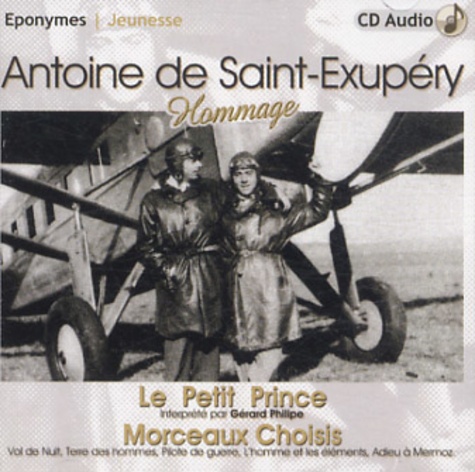 Christian de Tarlé - Antoine de Saint-Exupéry, hommage - Le Petit Prince ; Morceaux choisis et documents. 1 CD audio