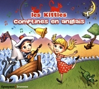  Les Kitties - Comptines en anglais. 1 CD audio