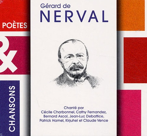 Cécile Charbonnel et Cathy Fernandez - Gérard de Nerval. 1 CD audio