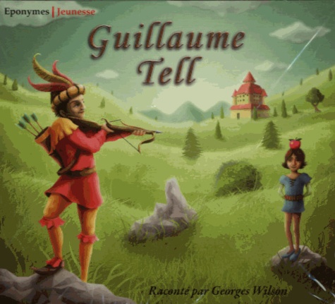 Georges Wilson - Guillaume Tell. 1 CD audio