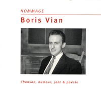 Boris Vian et Claude Vence - Hommage Boris Vian - Chanson, humour, jazz et poésie.