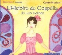 Léo Delibes - L'Histoire de Coppélia. 2 CD audio
