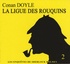 Arthur Conan Doyle - La ligue des rouquins. 1 CD audio
