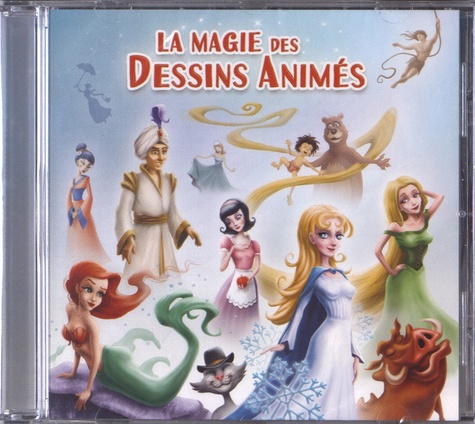 La magie des dessins animés  1 CD audio