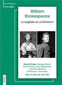 William Shakespeare - La tragédie du roi Richard II. 2 CD audio