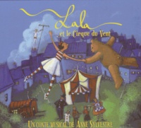 Anne Sylvestre - Lala et le Cirque du Vent. 1 CD audio