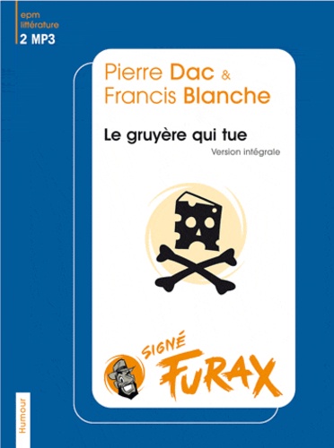 Pierre Dac et Francis Blanche - Le gruyère qui tue. 2 CD audio MP3
