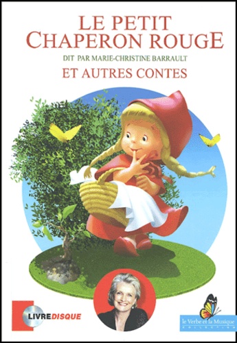 Charles Perrault - Le petit chaperon rouge et autres contes. 1 CD audio