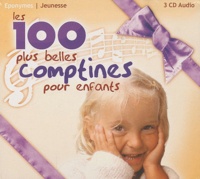 Paul Glaeser et Patrick Jaymes - Les 100 plus belles comptines pour enfants - 3 CD Audio.