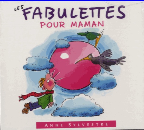 Anne Sylvestre - Les fabulettes pour maman. 1 CD audio