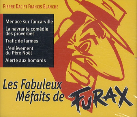 Pierre Dac et Francis Blanche - Les fabuleux méfaits de Furax. 2 CD audio