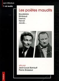 Jean-Louis Barrault et Pierre Espinasse - Les poètes maudits - Baudelaire, Rimbaud, Desnos, Nerval, Jacob.... 1 CD audio