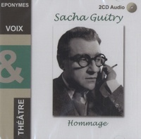 Sacha Guitry - Sacha Guitry - Hommage. 2 CD audio
