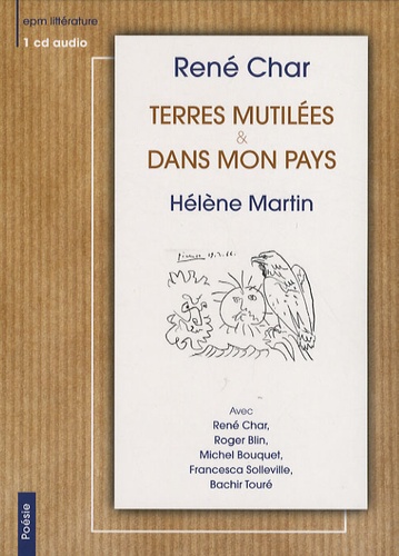 René Char - Terres mutilées & Dans mon pays - CD audio.