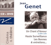 Jean Genet - Un chant d'Amour, Haute surveillance, Les Bonnes, et entretiens... - CD audio. 1 DVD