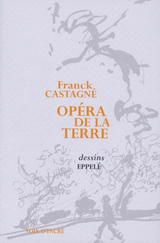  Eppelé et Franck Castagné - Opéra de la terre.