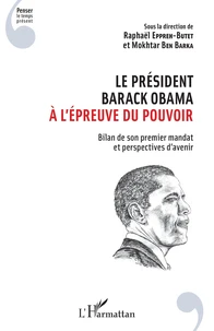 Le président Barack Obama à l'épreuve du pouvoir