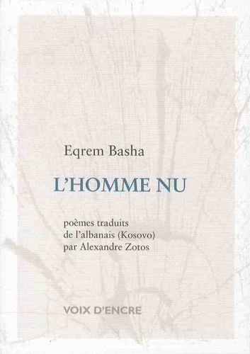 Eqrem Basha - L'homme nu - Edition bilingue français-albanais.