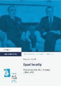 Equal Security - Europe and the SALT Process, 1969-1976.
