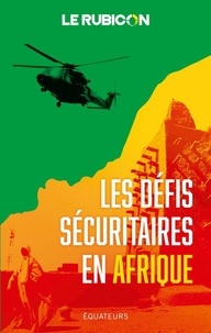 Real book 3 téléchargement gratuit Les défis sécuritaires en Afrique 9782382845073