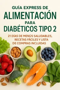 Guía express de alimentación para diabéticos tipo 2
