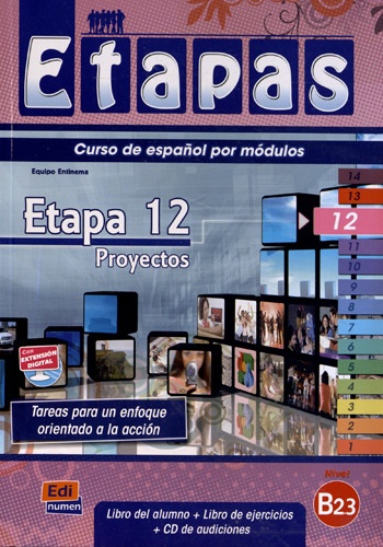  Equipo Entinema - Etapa 12 Proyectos B2.3 - Libro del alumno. 1 CD audio