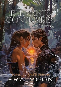 Les éléments contraires - Tome 2