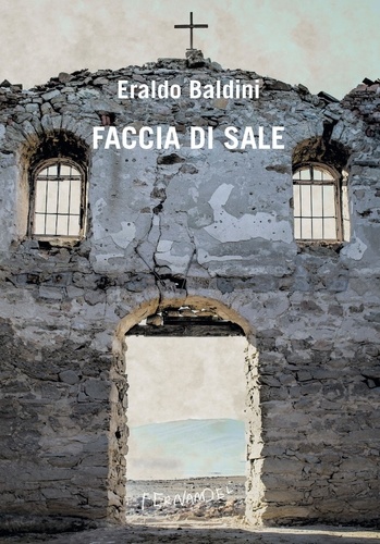 Eraldo Baldini - Faccia di sale.