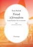 Eran Rolnik - Freud à Jérusalem - La psychanalyse face au sionisme.