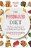 The Personalized Diet. The Pioneering Program to Lose Weight and Prevent Disease