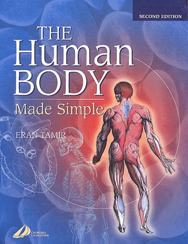 Eran Tamir - The Human Body. Made Simple, 2nd Edition.