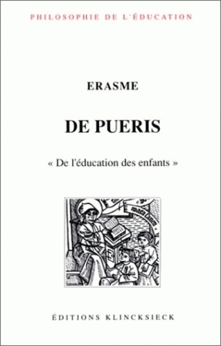  Erasme - De Pueris: De L'Education Des Enfants.