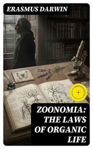 Zoonomia: The Laws of Organic Life