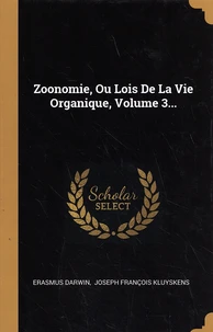 Zoonomie ou lois de la vie organique