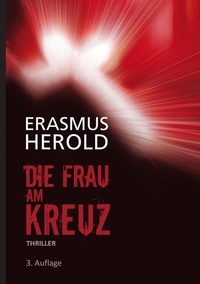 Erasmus Herold - Die Frau am Kreuz.