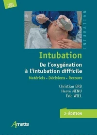 Intubation. De l'oxygénation à l'intubation difficile (2e édition)