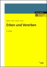 Erben und Vererben - Handbuch des Erbrechts und der vorweggenommenen Vermögensnachfolge.