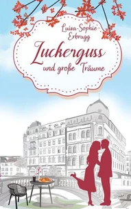 Zuckerguss und große Träume