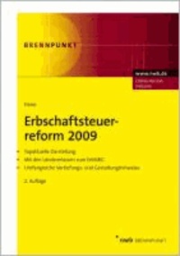 Erbschaftsteuerreform 2009 - Topaktuelle Darstellung. Mit den Ländererlassen zum ErbStRG.