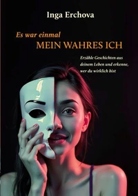 Es war einmal mein wahres Ich