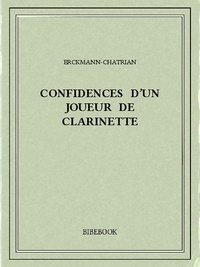  Erckmann-Chatrian - Confidences d'un joueur de clarinette.